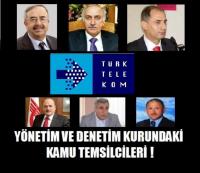 TÜRK TELEKOM’DAKİ KAMU TEMSİLCİLERİ!