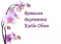 RAMAZAN BAYRAMINIZ KUTLU OLSUN