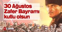 ZAFER BAYRAMI KUTLU OLSUN
