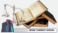 DENGE TAZMİNATLARI SORUNU