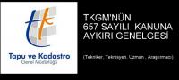 TKGM’NÜN  657’YE AYKIRI GENELGESİ