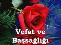 A.ERCAN YÜCEEL'İN BABASI VEFAT ETTİ