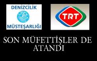 SON MÜFETTİŞLER DE ATANDI