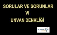 SORUNLAR VE SORULAR (VI)