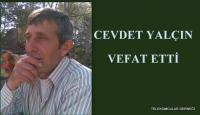 CEVDET YALÇIN VEFAT ETTİ