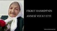 FİKRET HASIRİPİ´NİN ANNESİ VEFAT ETTİ