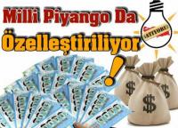 BİR BÜYÜK ÖZELLEŞTİRME DAHA…