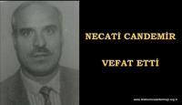 NECATİ CANDEMİR VEFAT ETTİ