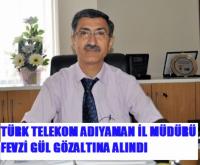TT ADIYAMAN İL MÜDÜRÜ FETÖ’DEN GÖZALTINDA