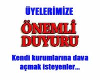KENDİ KURUMLARINA DAVA AÇMAK İSTEYENLER…