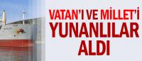 VATAN VE MİLLET YUNANLILARA SATILDI