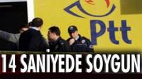 14 SANİYEDE PTT SOYGUNU