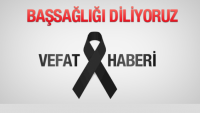 METİN AY’IN BABASI VEFAT ETTİ