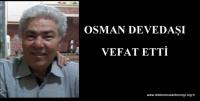 OSMAN DEVEDAŞI VEFAT ETTİ