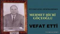 HİCRİ GÖÇEOĞLU VEFAT ETTİ