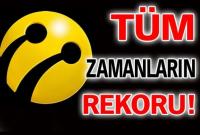 TURKCELL&acute;DEN TÜM ZAMANLARIN REKORU!