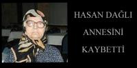 HASAN DAĞLI´NIN ANNESİ VEFAT ETTİ