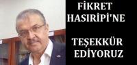 FİKRET HASIRİPİ&acute;NE TEŞEKKÜR