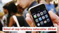 CEP TELEFONUNUZU MU SATACAKSINIZ?