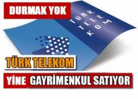 TÜRK TELEKOM’DAN 12 İLDE SATIŞA DEVAM!