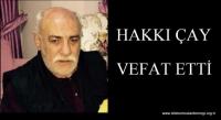 HAKKI ÇAY VEFAT ETTİ