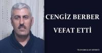 CENGİZ BERBER VEFAT ETTİ