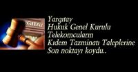 KIDEM TAZMİNATINDA SON KARAR