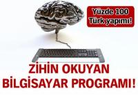 ZİHİN OKUYAN YERLİ BİLGiSAYAR PROGRAMI!