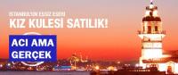 KIZ KULESİ TEKRAR SATILIĞA ÇIKTI!