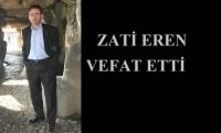 ZATİ EREN VEFAT ETTİ
