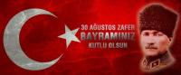 30 AĞUSTOS ZAFER BAYRAMIMIZ KUTLU OLSUN