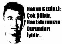 HAKAN GEDİKLİ BİLDİRİYOR…