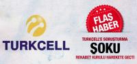 TURKCELL’E SORUŞTURMA!