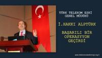 İ.HAKKI ALPTÜRK OPERASYON GEÇİRDİ