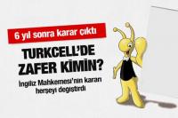 TURKCELL DAVASINDA FLAŞ KARAR