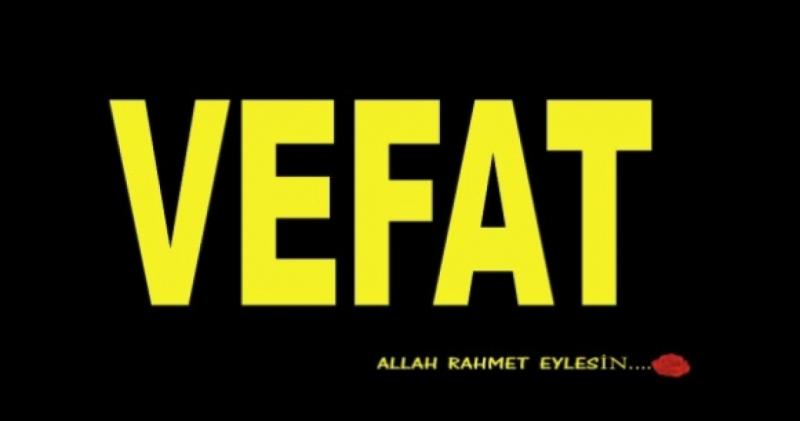 TAHS�N �AKMAK VEFAT ETT�